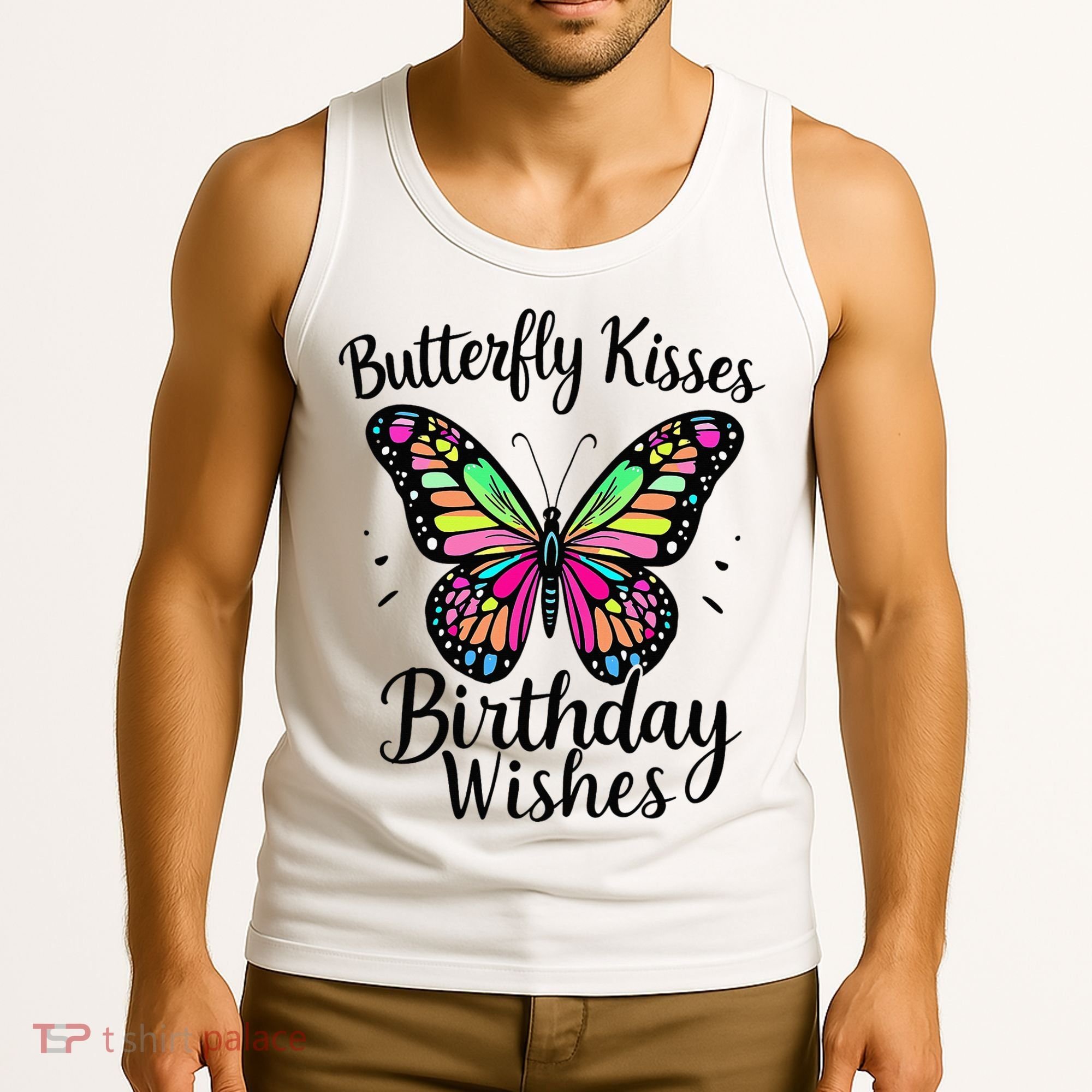Butterfly Kisses And Birthday Wishes  Tank Top