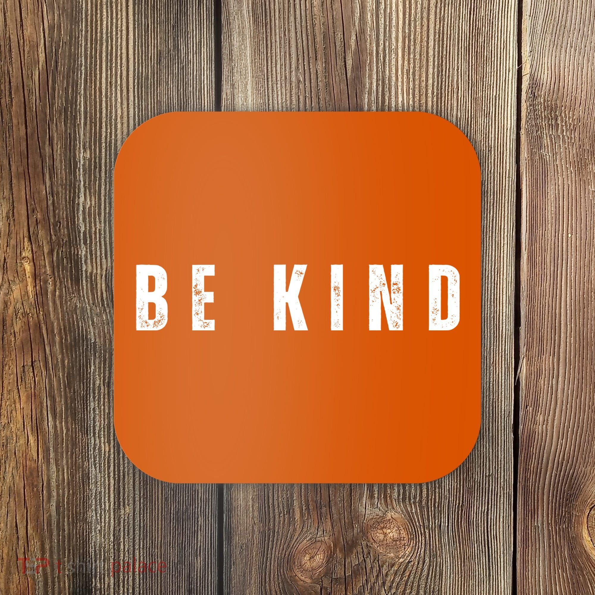 Be Kind Anti Bullying Awareness Coaster
