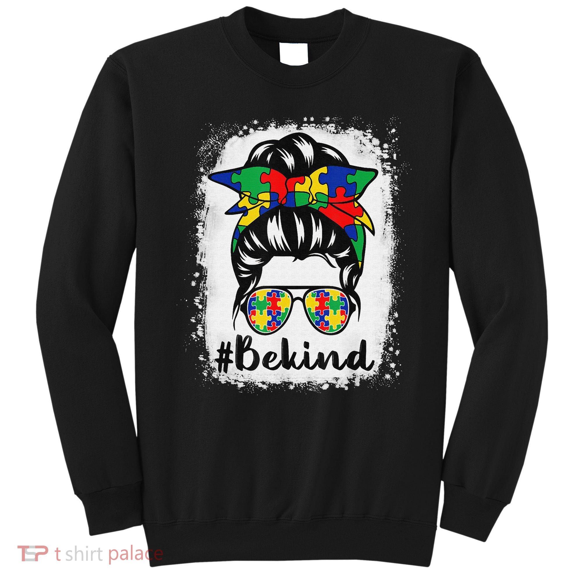Be Kind Autism Awareness Messy Bun Hair Sweatshirt