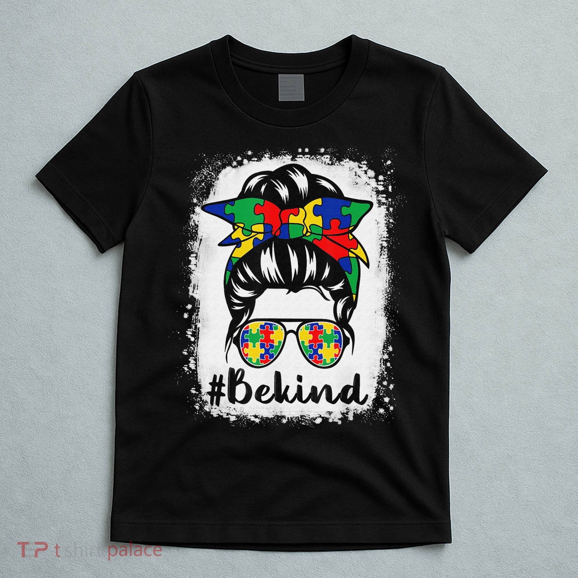 Be Kind Autism Awareness Messy Bun Hair T-Shirt