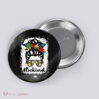 Be Kind Autism Awareness Messy Bun Hair Button thumb 0