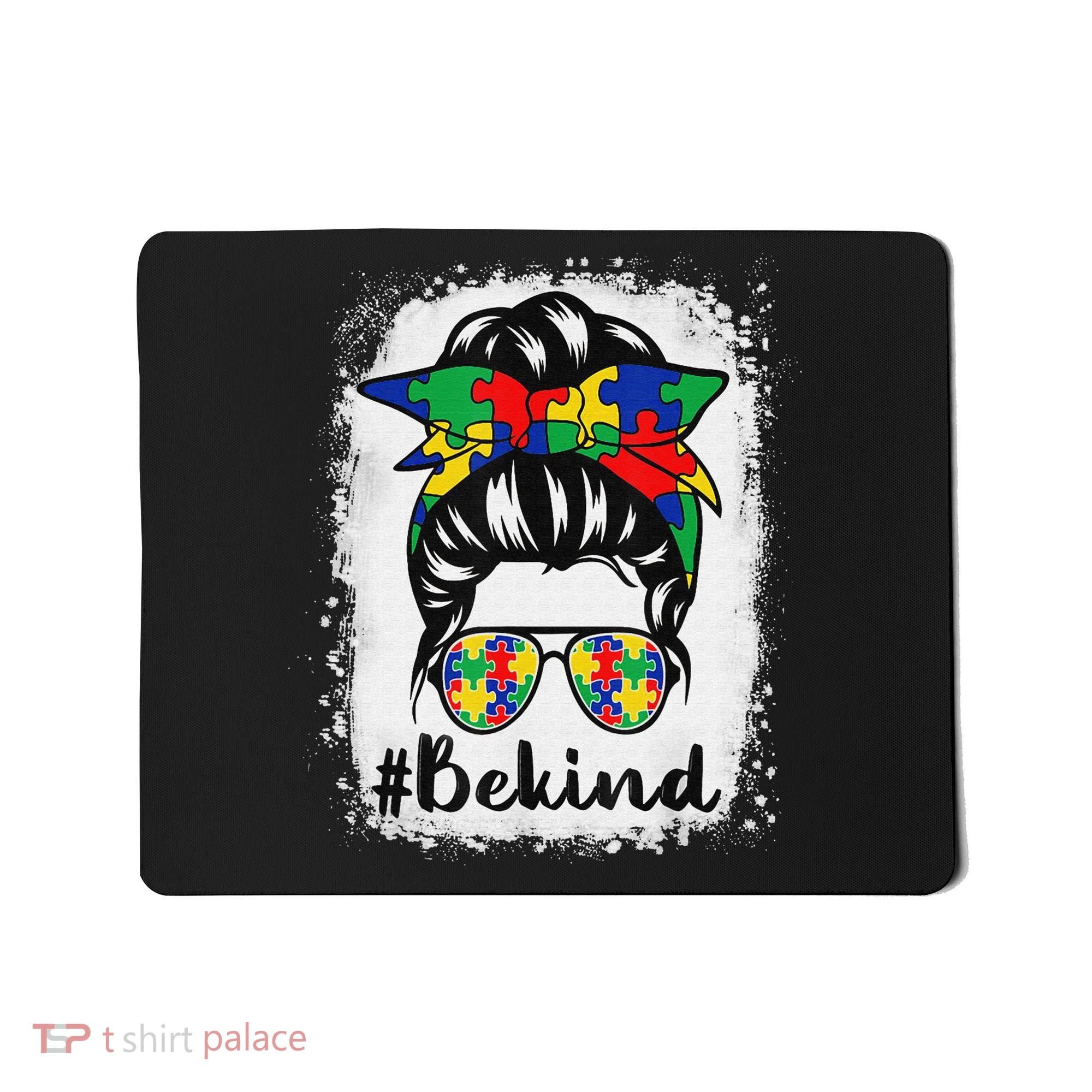 Be Kind Autism Awareness Messy Bun Hair Mousepad