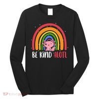 Be Kind ALOTL Axolotl Rainbow Teacher Positive Inspirational Long Sleeve Shirt thumb 0