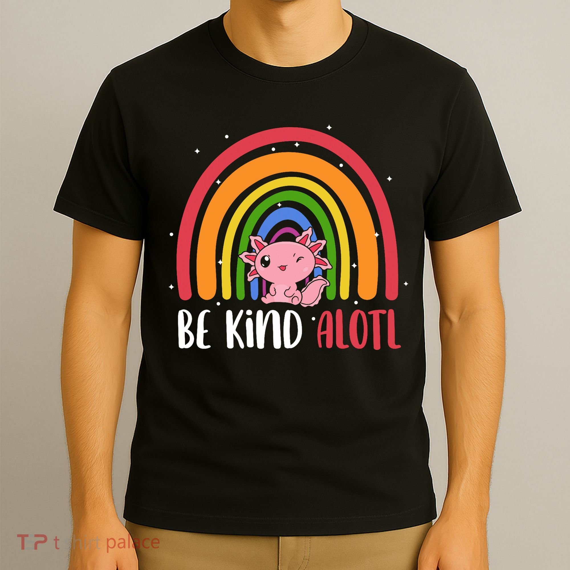 Be Kind ALOTL Axolotl Rainbow Teacher Positive Inspirational T-Shirt
