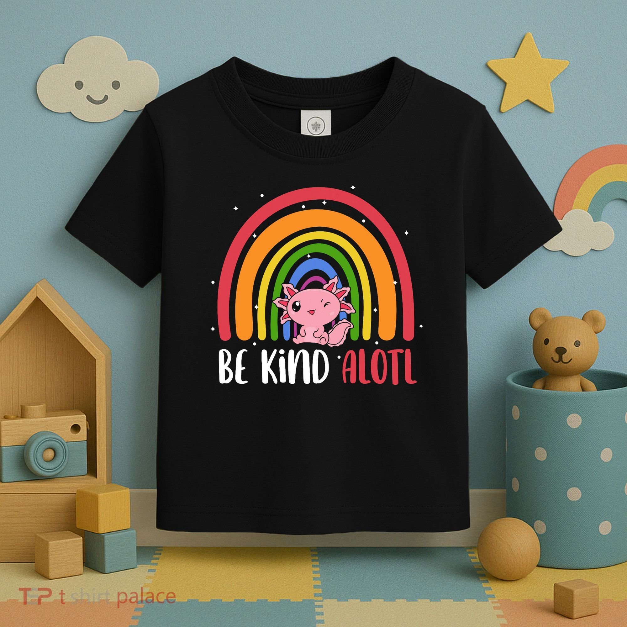 Be Kind ALOTL Axolotl Rainbow Teacher Positive Inspirational Toddler T-Shirt