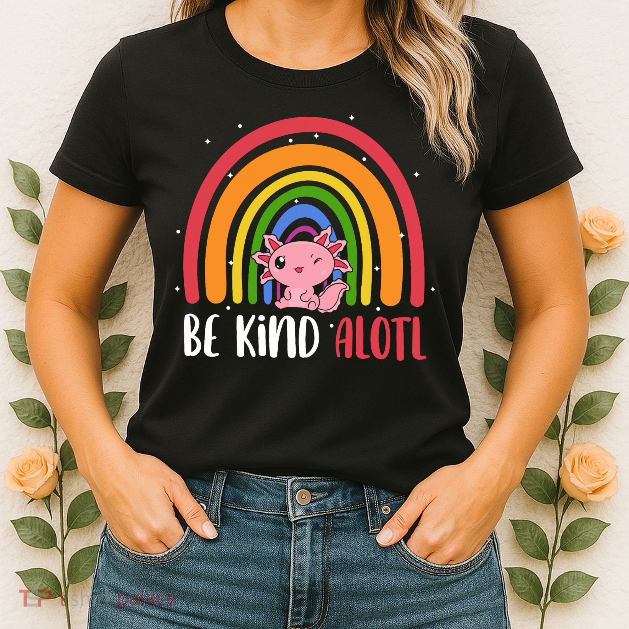 Be Kind ALOTL Axolotl Rainbow Teacher Positive Inspirational Women's T-Shirt