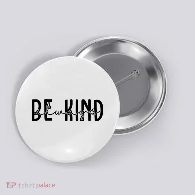 Be Kind Always Quote Button