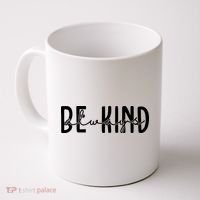 Be Kind Always Quote Coffee Mug thumb 0