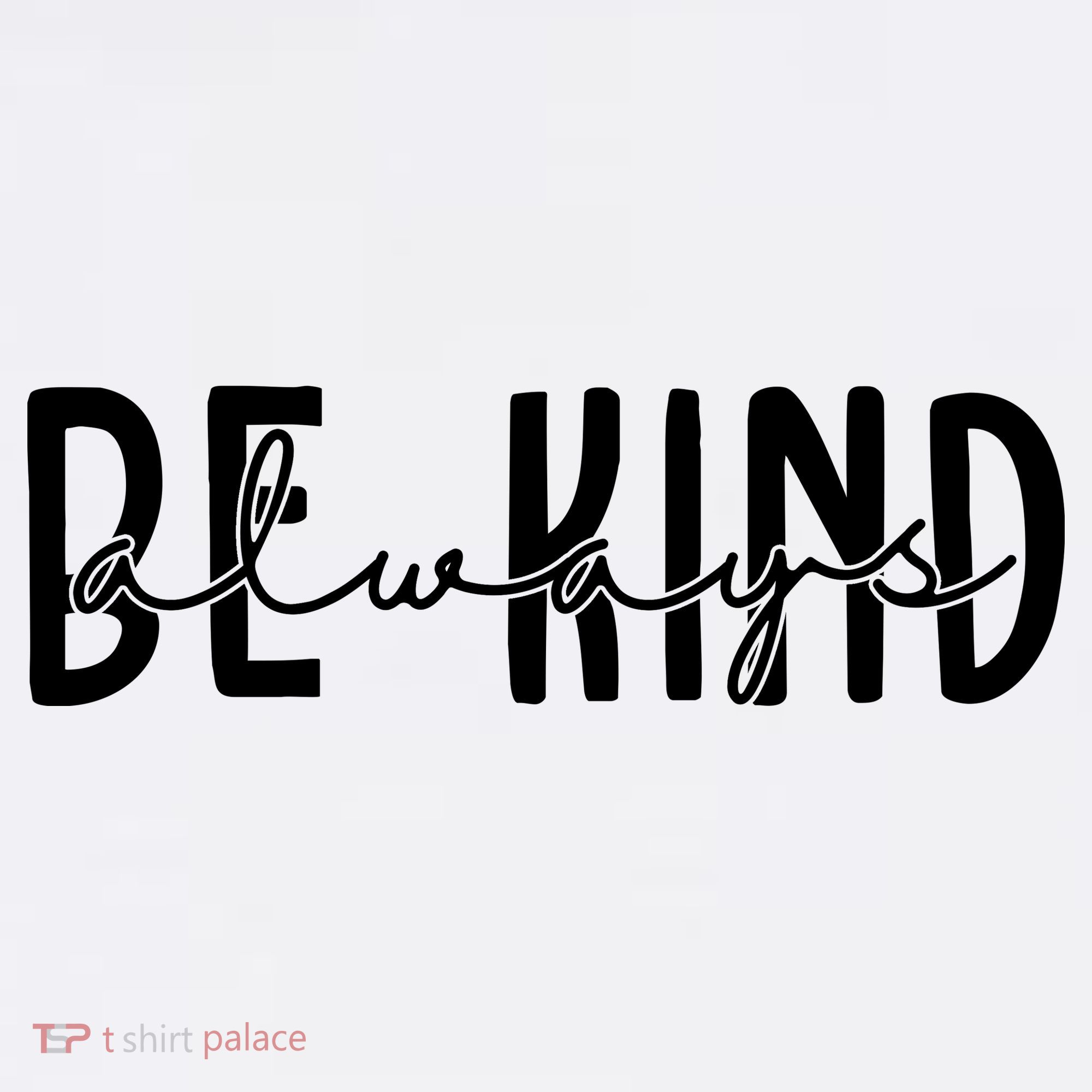 Be Kind Always Quote Coffee Mug