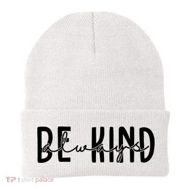 Be Kind Always Quote Beanie