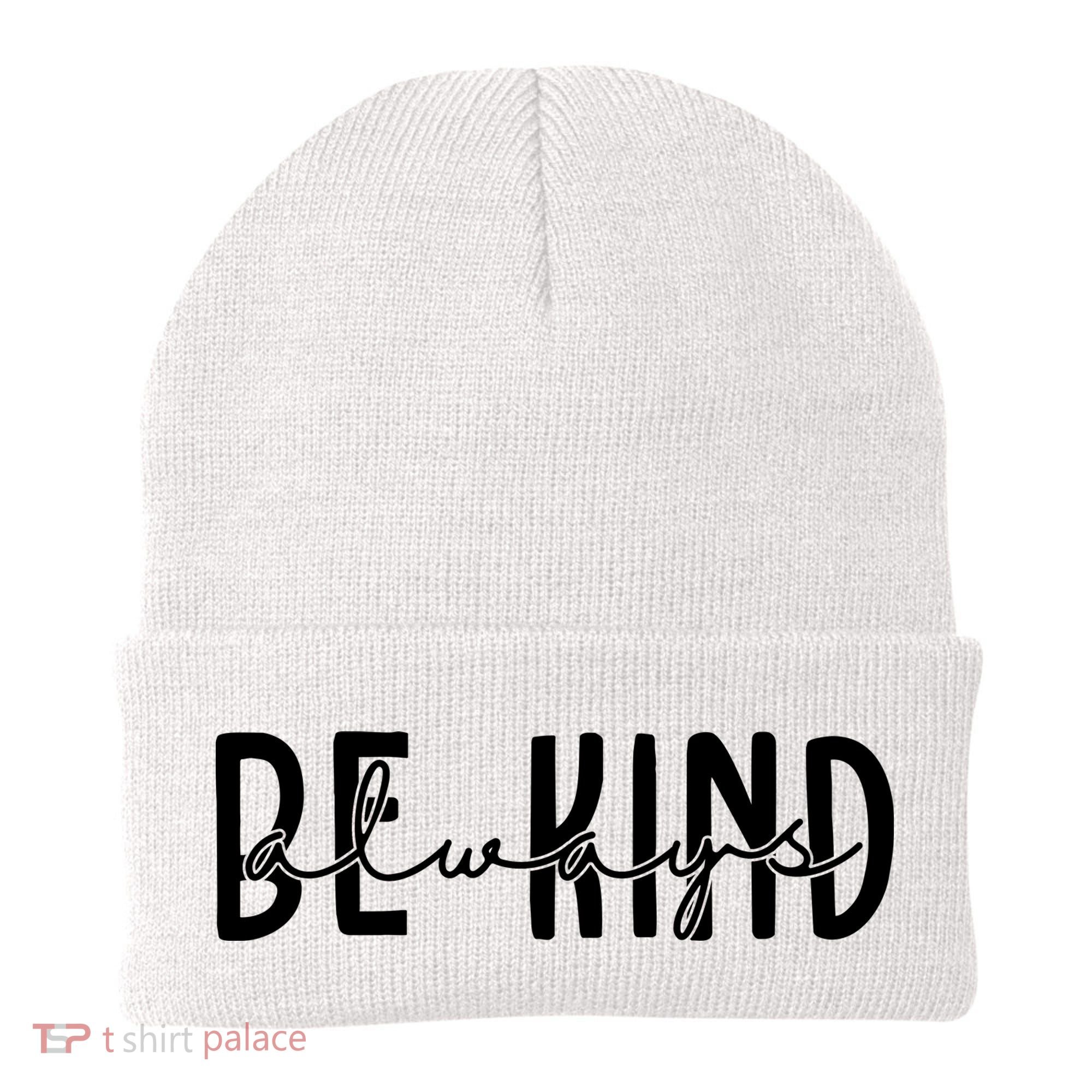 Be Kind Always Quote Beanie