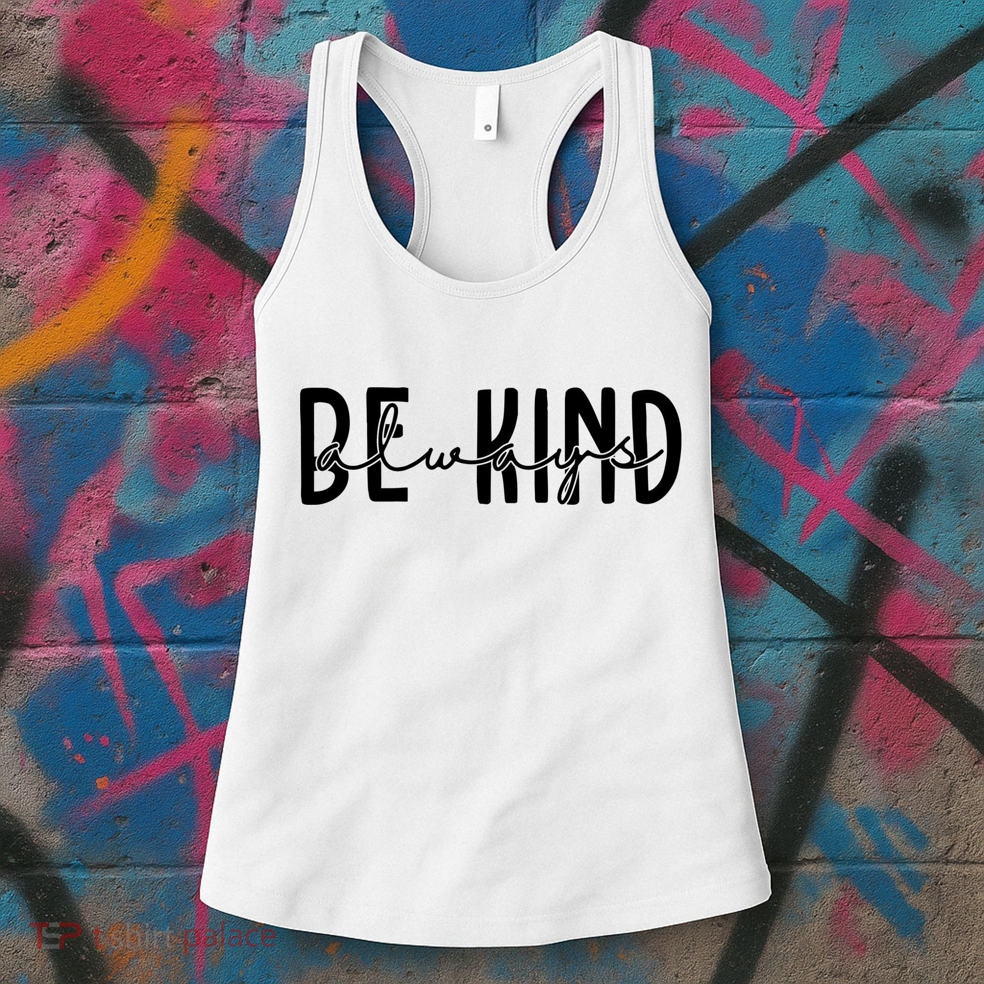 Be Kind Always Quote Women's Tank Top