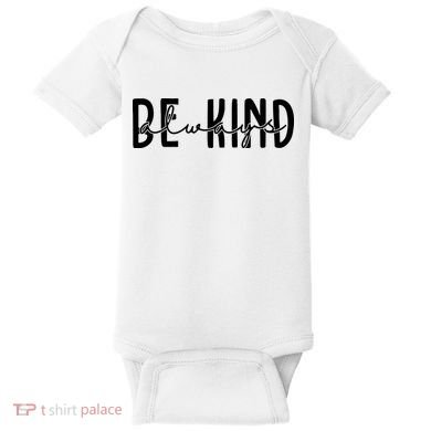 Be Kind Always Quote Baby Bodysuit