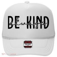 Be Kind Always Quote Hat thumb 0