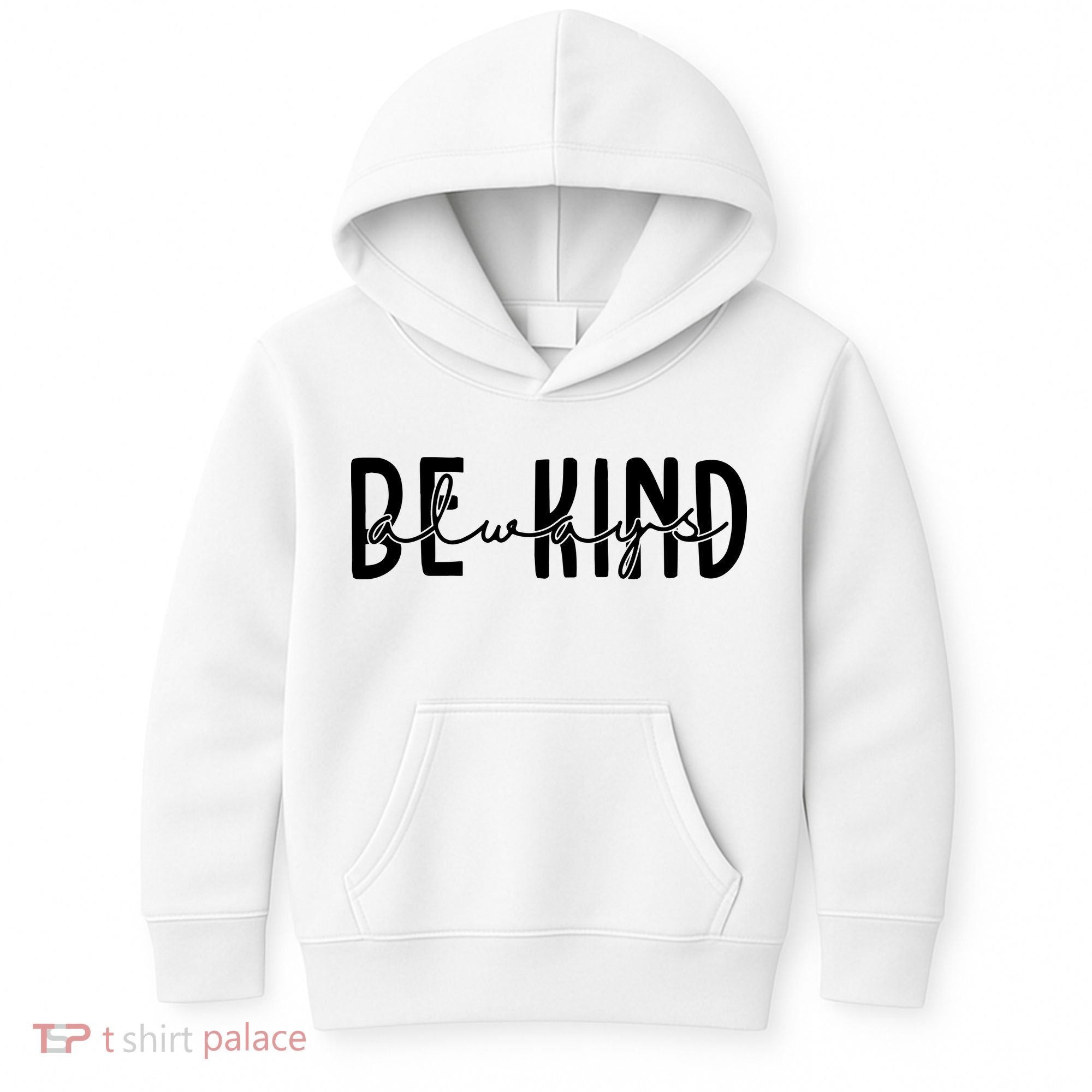 Be Kind Always Quote Kids Hoodie