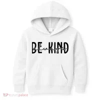 Be Kind Always Quote Kids Hoodie thumb 0