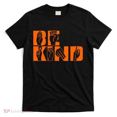 Be Kind ASL Hand Sign Language T-Shirt