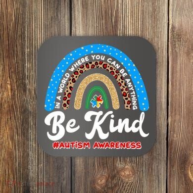 Be Kind Autism Awareness Pattern Rainbow Coaster