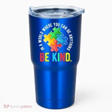 Be Kind Autism Awareness Cute Gift Tumbler
