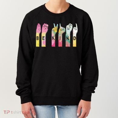 Be Kind Asl Alphabet American Sign Language Gift Women's Sweatshirt