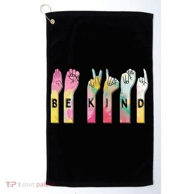 Be Kind Asl Alphabet American Sign Language Gift Golf Towel