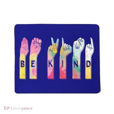 Be Kind Asl Alphabet American Sign Language Gift Mousepad