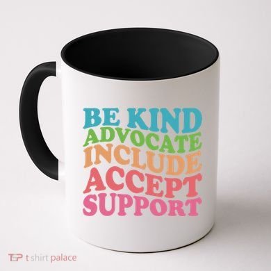 Be Kind Advocate Include Accept Support Autism Awareness Coffee Mug