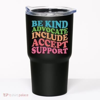 Be Kind Advocate Include Accept Support Autism Awareness Tumbler