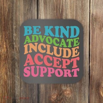 Be Kind Advocate Include Accept Support Autism Awareness Coaster