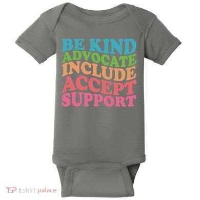 Be Kind Advocate Include Accept Support Autism Awareness Baby Bodysuit