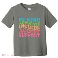 Be Kind Advocate Include Accept Support Autism Awareness Toddler T-Shirt thumb 0