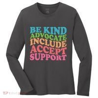 Be Kind Advocate Include Accept Support Autism Awareness Women's Long Sleeve Shirt thumb 0