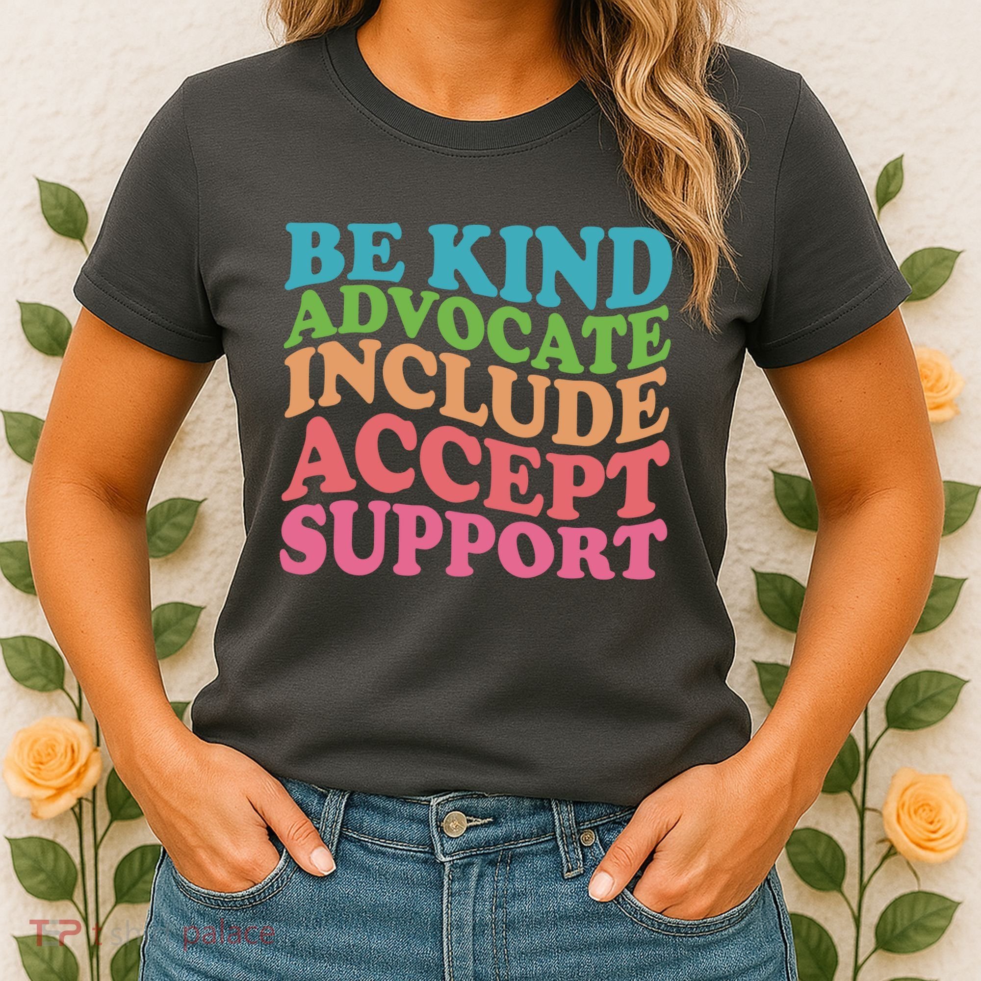 Be Kind Advocate Include Accept Support Autism Awareness Women's T-Shirt
