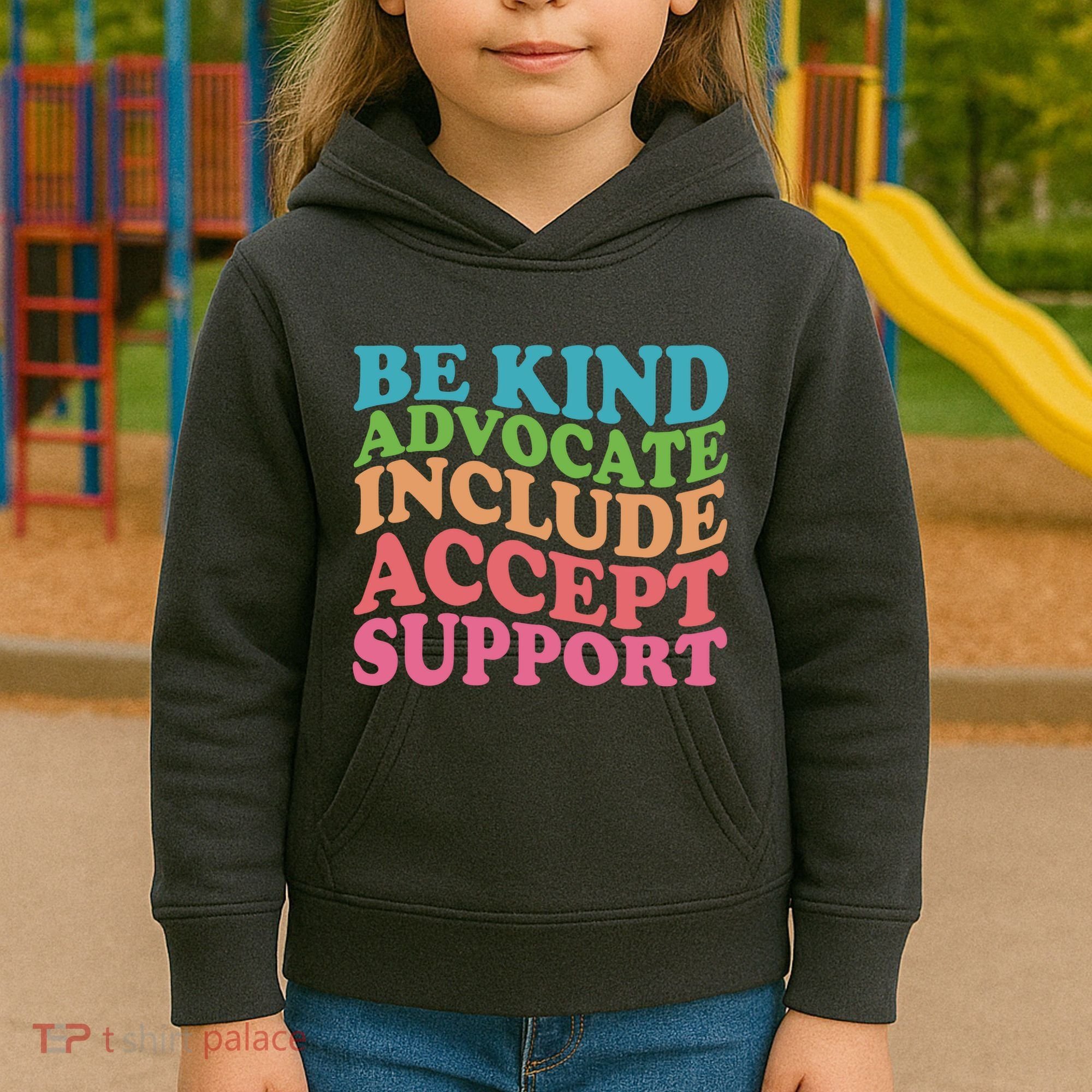 Be Kind Advocate Include Accept Support Autism Awareness Kids Hoodie