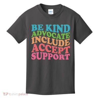 Be Kind Advocate Include Accept Support Autism Awareness Kids T-Shirt
