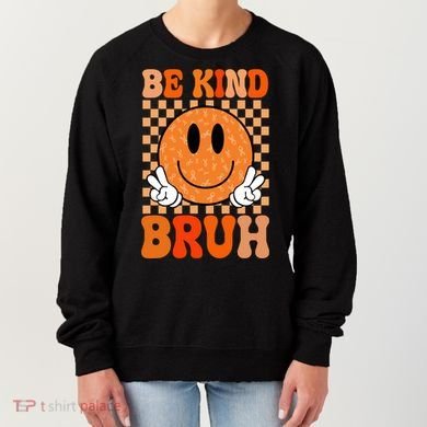 Be Kind Bruh Anti Bullying Smile Face Women's Sweatshirt