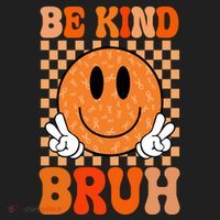 Be Kind Bruh Anti Bullying Smile Face Women's Sweatshirt thumb 2