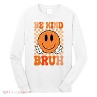 Be Kind Bruh Anti Bullying Smile Face Long Sleeve Shirt thumb 0
