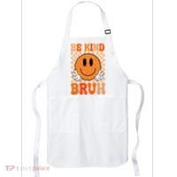 Be Kind Bruh Anti Bullying Smile Face Apron thumb 0