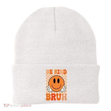 Be Kind Bruh Anti Bullying Smile Face Beanie