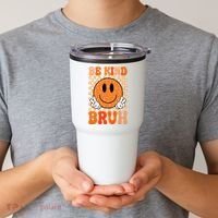 Be Kind Bruh Anti Bullying Smile Face Tumbler thumb 2