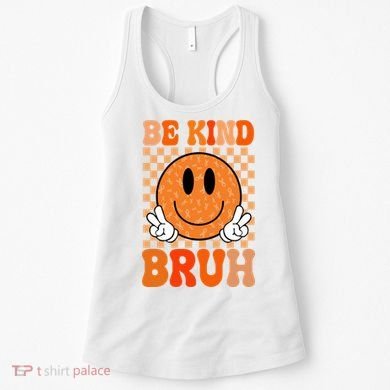 Be Kind Bruh Anti Bullying Smile Face Women's Tank Top