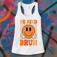 Be Kind Bruh Anti Bullying Smile Face Women's Tank Top thumb 3