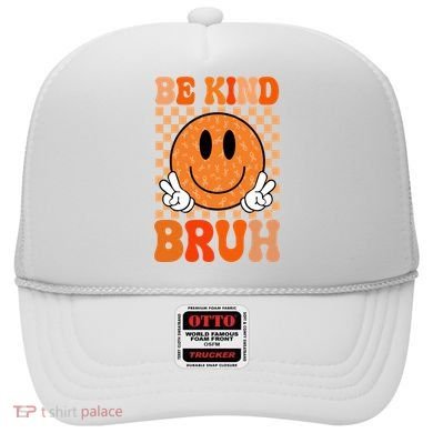 Be Kind Bruh Anti Bullying Smile Face Hat