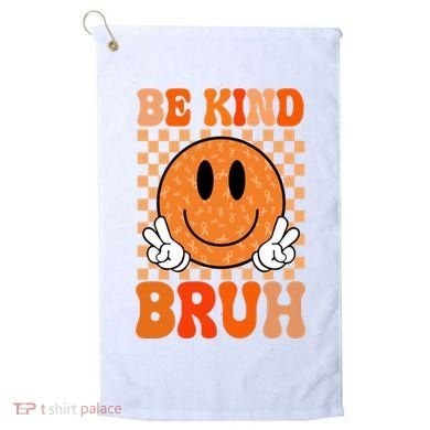 Be Kind Bruh Anti Bullying Smile Face Golf Towel