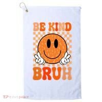 Be Kind Bruh Anti Bullying Smile Face Golf Towel thumb 0