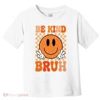 Be Kind Bruh Anti Bullying Smile Face Toddler T-Shirt thumb 0