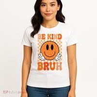 Be Kind Bruh Anti Bullying Smile Face Women's T-Shirt thumb 4
