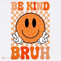 Be Kind Bruh Anti Bullying Smile Face Women's T-Shirt thumb 6