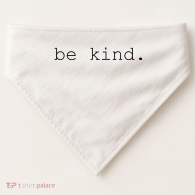 Be Kind USA-Made Doggie Bandana